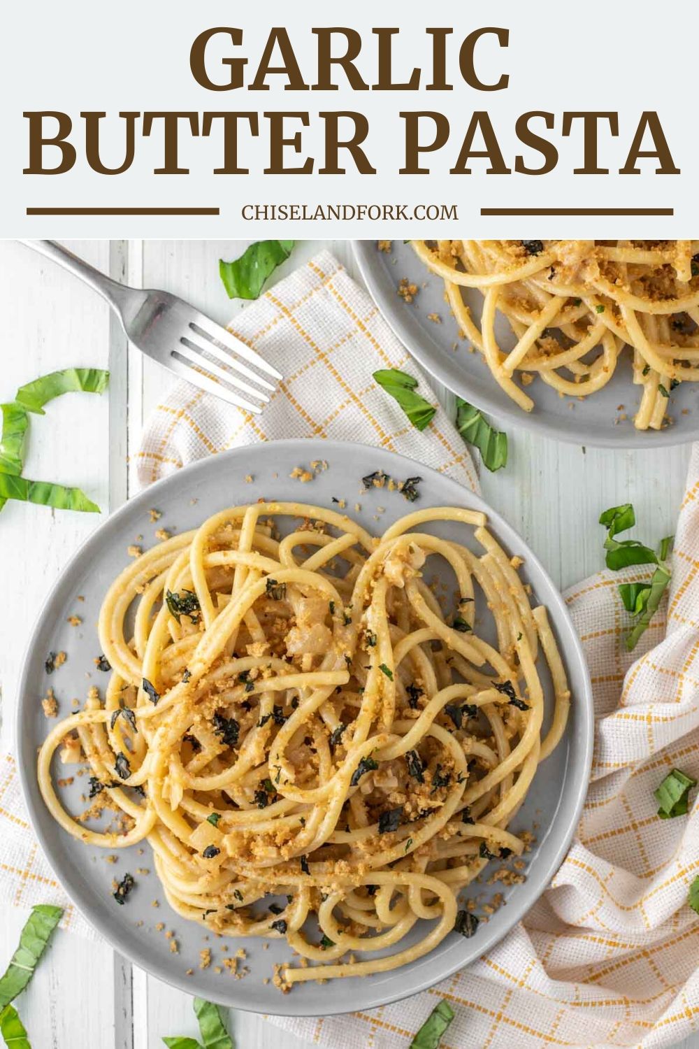 Garlic Butter Pasta Recipe - Chisel & Fork