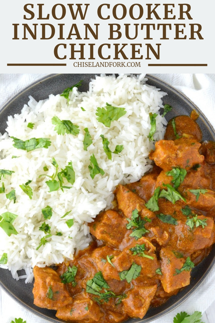 Slow Cooker Indian Butter Chicken Recipe - Chisel & Fork