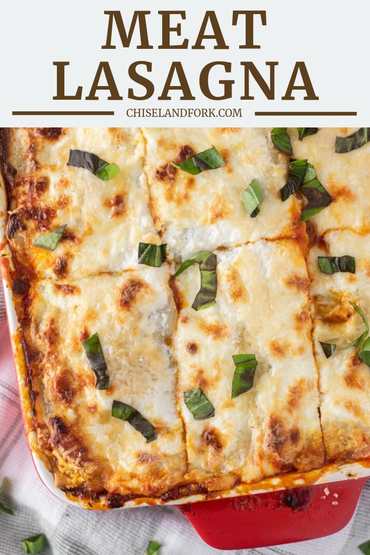 Homemade Meat Lasagna Recipe - Chisel & Fork