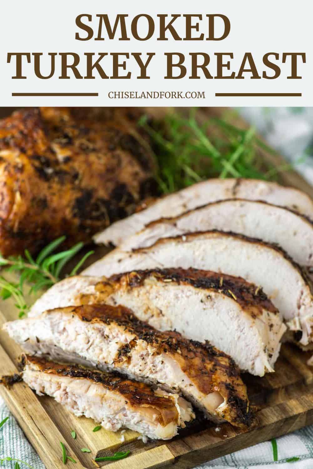Smoked Turkey Breast - Chisel & Fork